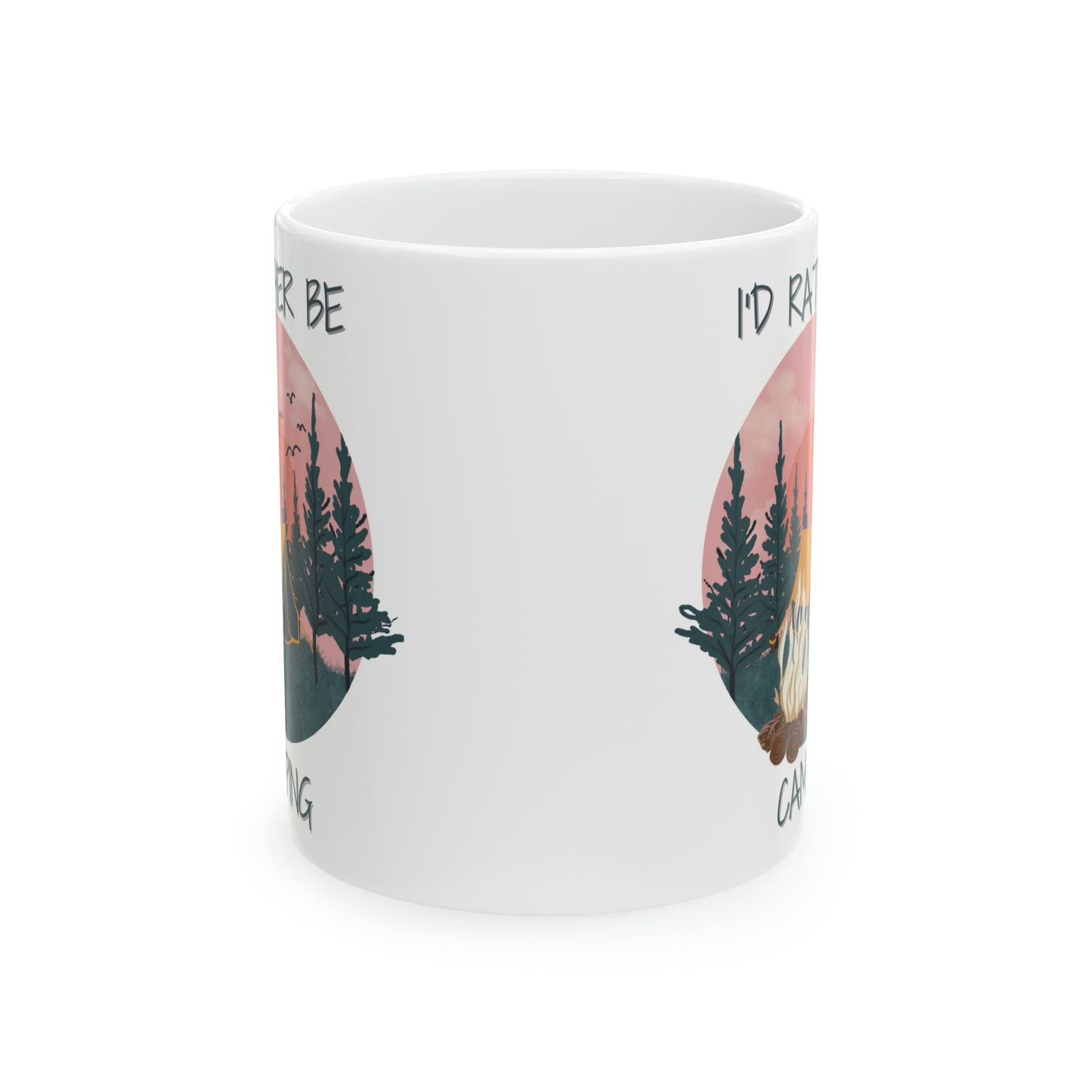 🏕️ "I'd Rather Be Camping" Ceramic Mug 11 oz - Outdoor Enthusiast Gift