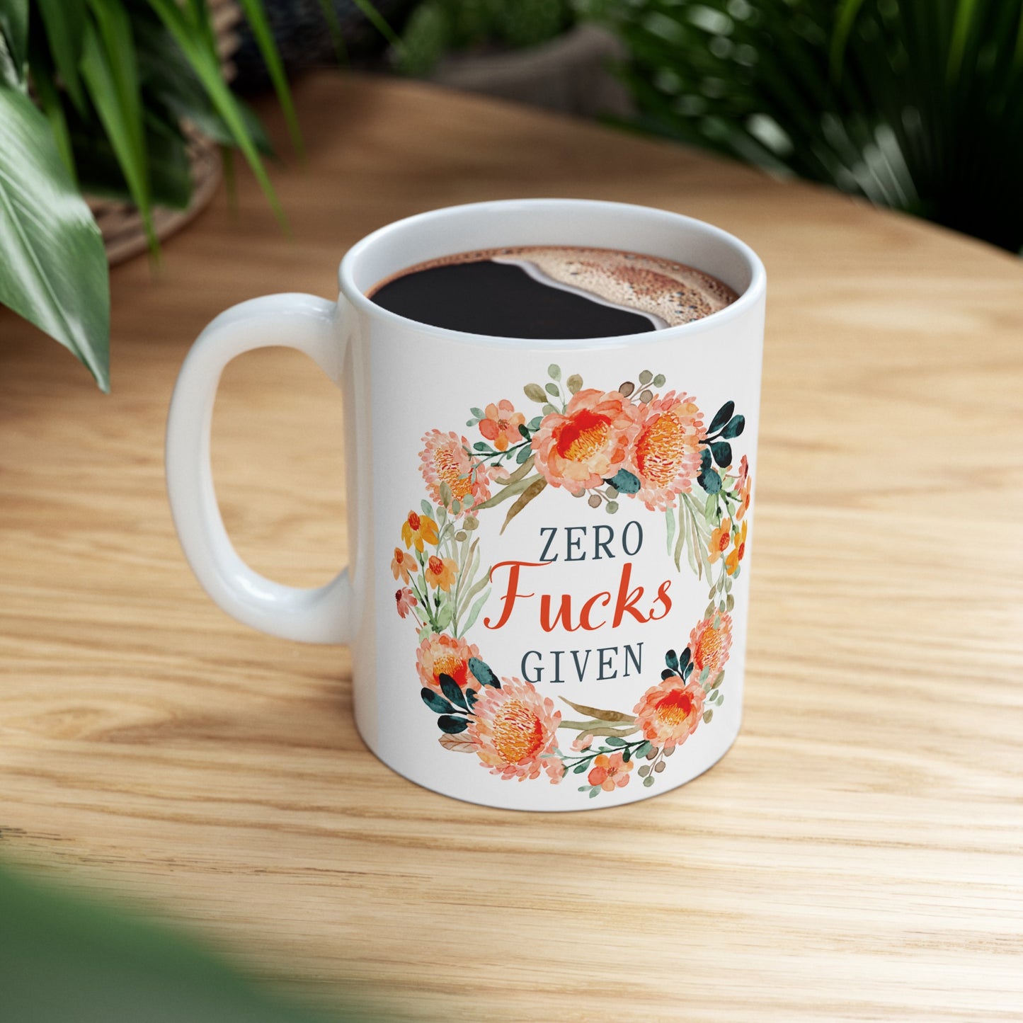 🏵️ ZERO Fu&ks GIVEN Floral Wreath Ceramic Mug 11oz