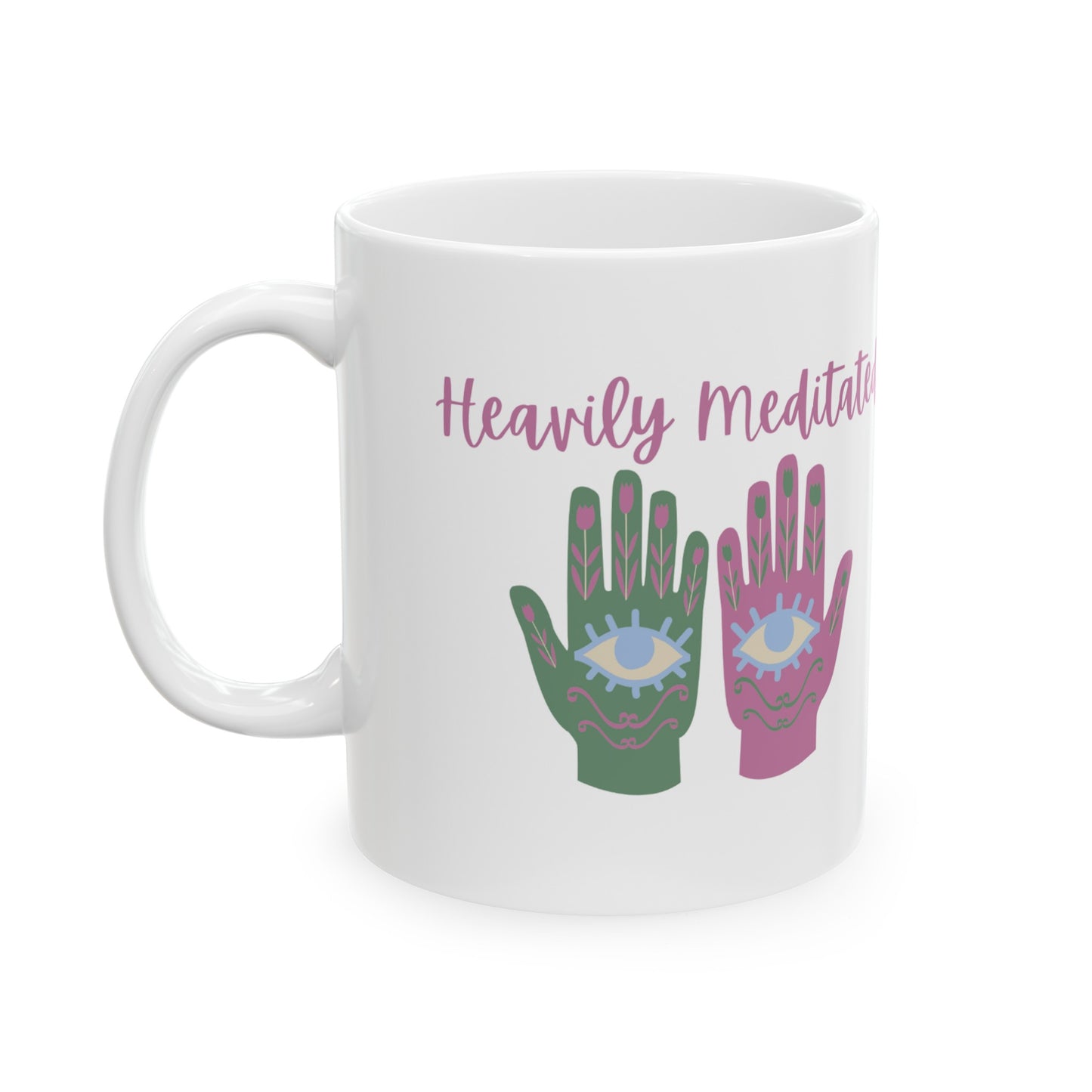 Heavily Meditated Ceramic Mug, 11oz