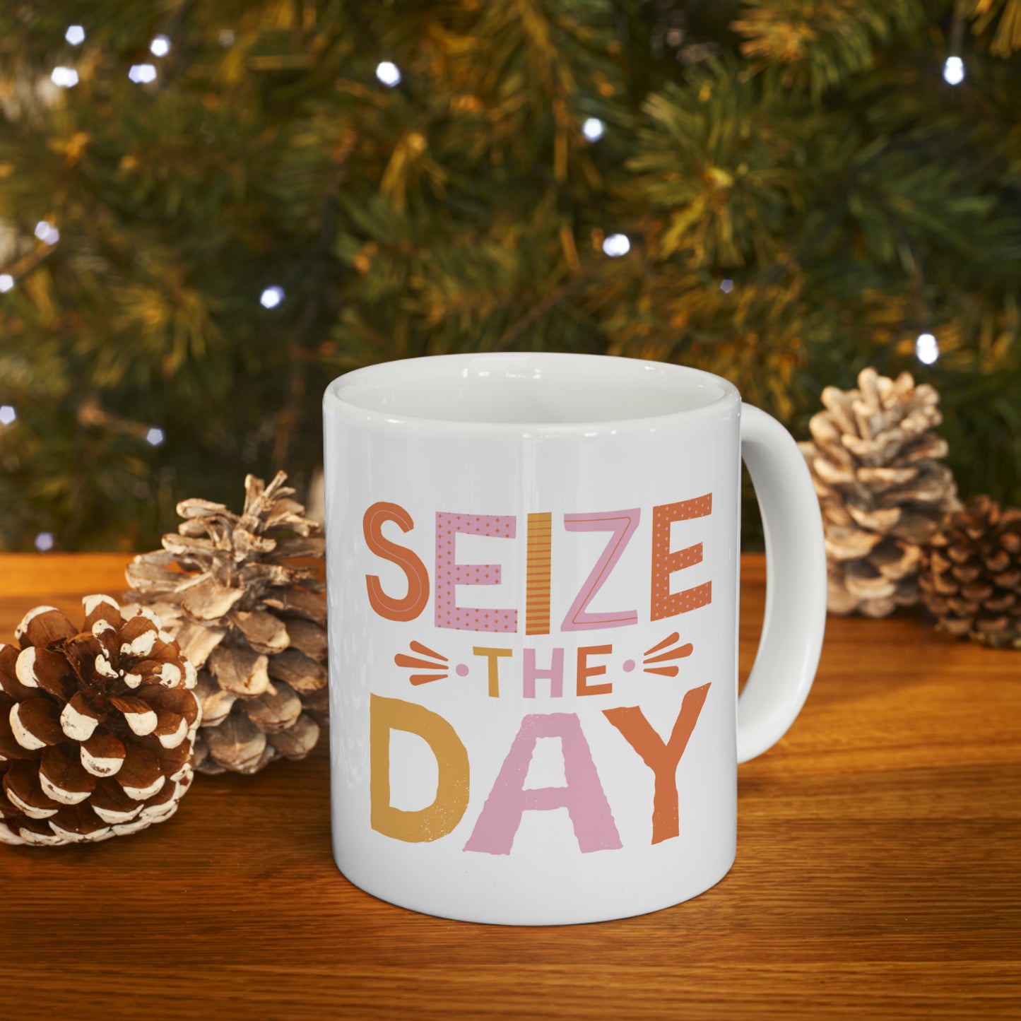 Inspiring 'Seize the Day' Ceramic Mug - 11oz