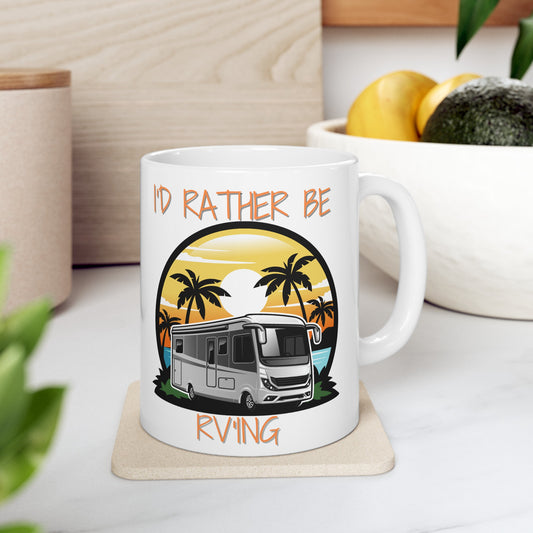 "I'd Rather Be RV'ing" Ceramic Mug 11 oz - Colorful RV Coffee Mug Gift