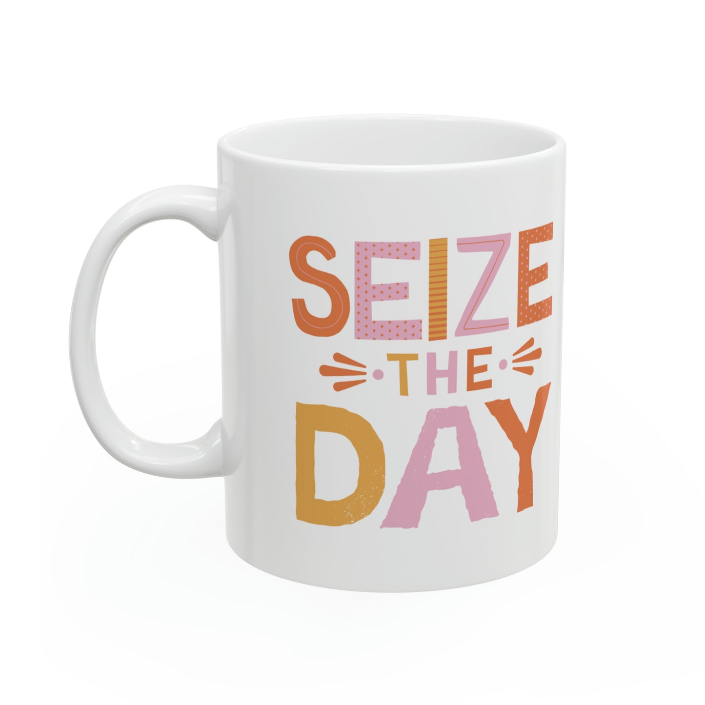 Inspiring 'Seize the Day' Ceramic Mug - 11oz