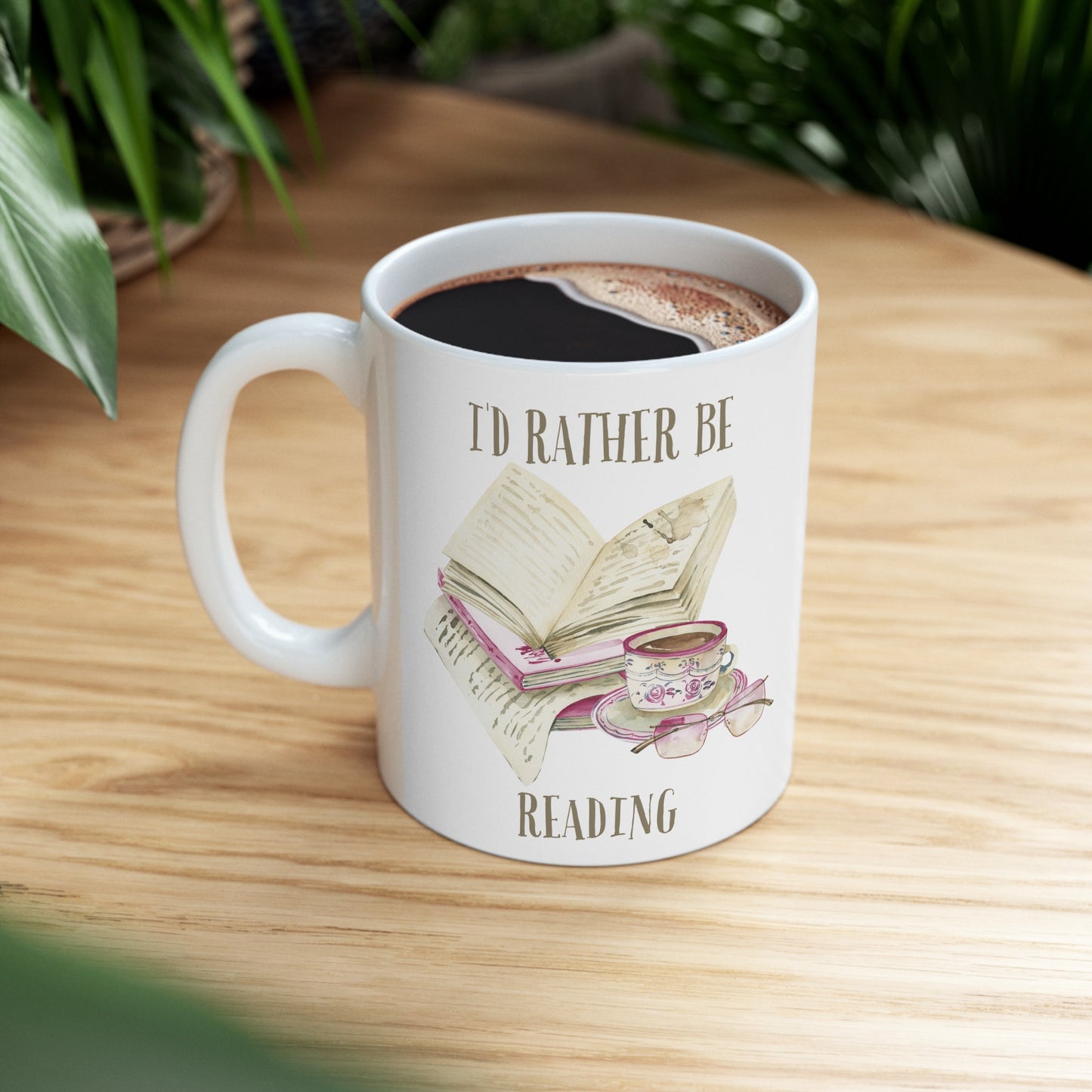 📖 "I'd Rather Be Reading" Ceramic Mug 11 oz - Books and Mug Design