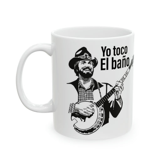 🪕 "Yo Toco El Baño" Ceramic Mug 11 oz - Funny Banjo Cowboy Design